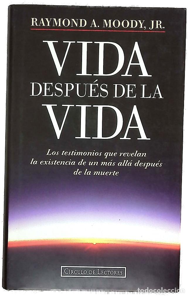 Libros: Vida despu&eacute;s de la vida - Moody, Raymond A - Foto 1