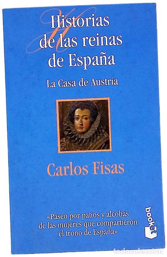 Livres: Historias de las reinas de Espa&ntilde;a la Casa de Austria