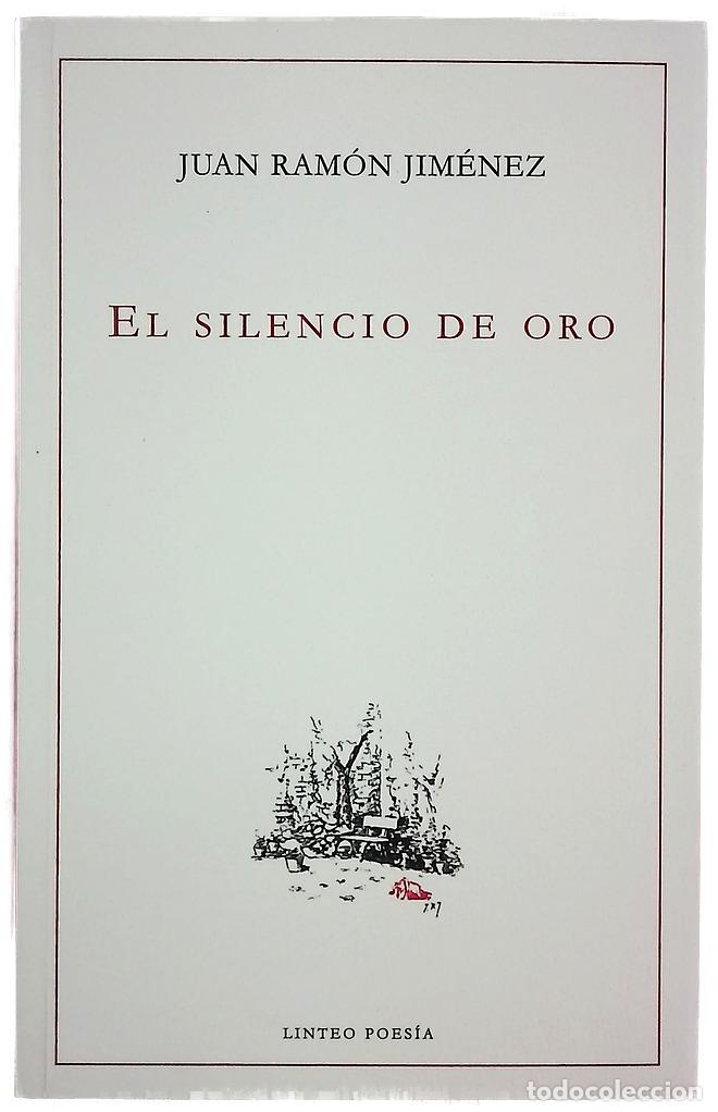 Libros: El silencio de oro - Jim&eacute;nez, Juan Ram&oacute;n - Foto 1