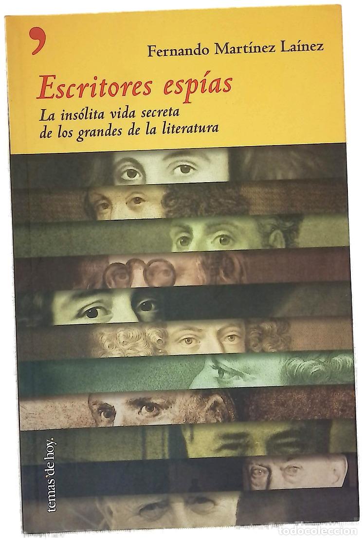 Libri di seconda mano: Escritores esp&iacute;as la ins&oacute;lita vida secreta de los grandes de la literatura