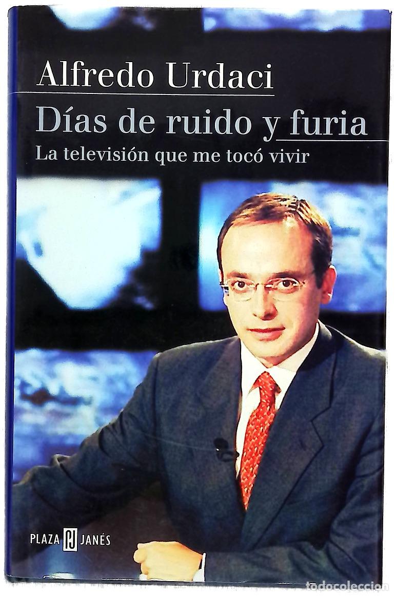 books: D&iacute;as de ruido y furia la televisi&oacute;n que me toc&oacute; vivir