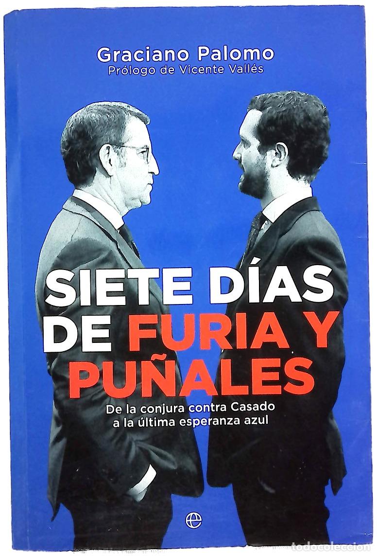 B&uuml;cher: Siete d&iacute;as de furia y pu&ntilde;ales : de la conjura contra Casado a la &uacute;ltima esperanza azul