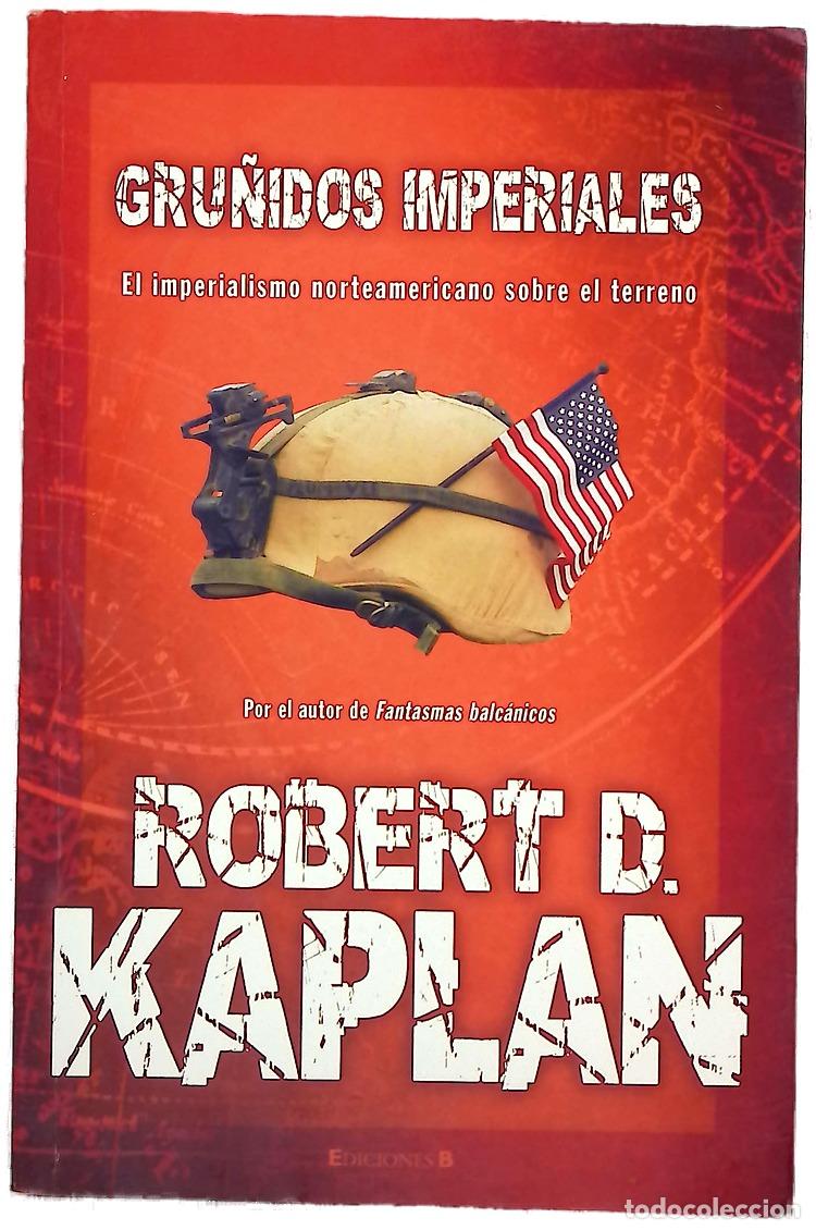 Libros: Gru&ntilde;idos imperiales el imperialismo norteamericano sobre el terreno