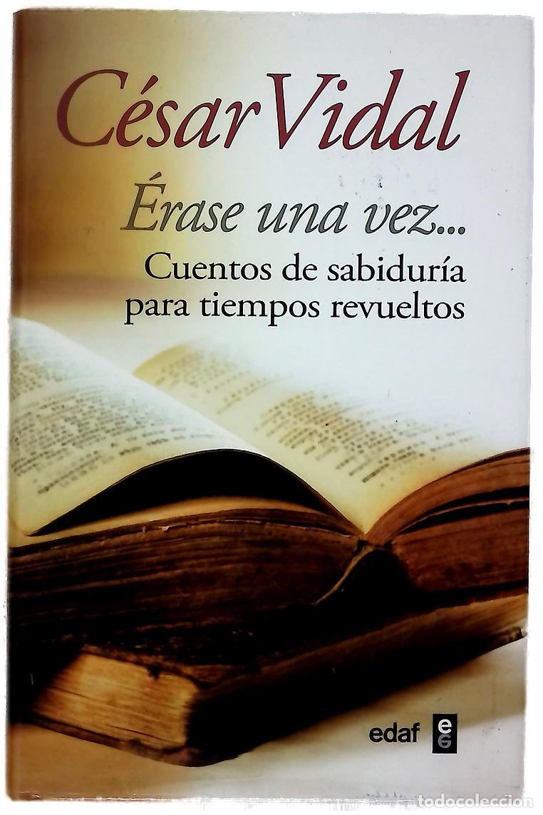 Libri di seconda mano: &Eacute;rase una vez-- : cuentos de sabidur&iacute;a para tiempos revueltos