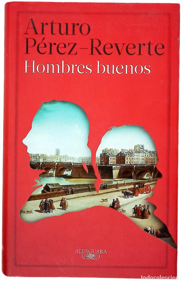 Libros: Hombres buenos - P&eacute;rez-Reverte, Arturo