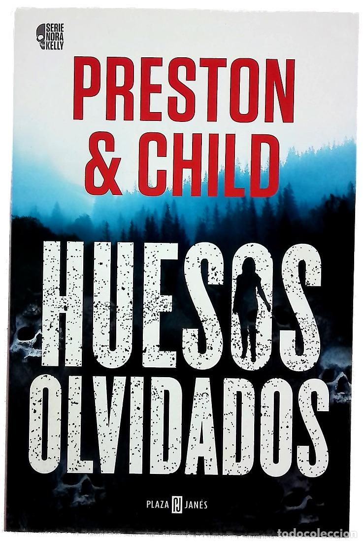 Libros: Huesos olvidados - Preston, Douglas J; Child, Lincoln; Valle, Efr&eacute;n del