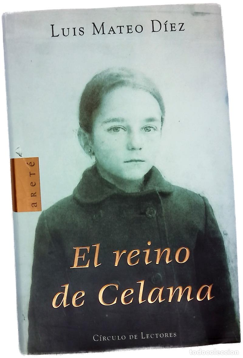 Libros: El reino de Celama - D&iacute;ez, Luis Mateo - Foto 1