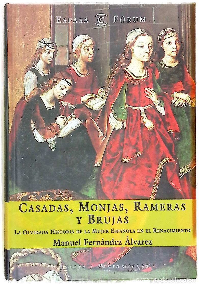 Livres: Casadas, monjas, rameras y brujas la olvidada historia de la mujer espa&ntilde;ola en el Renacimiento