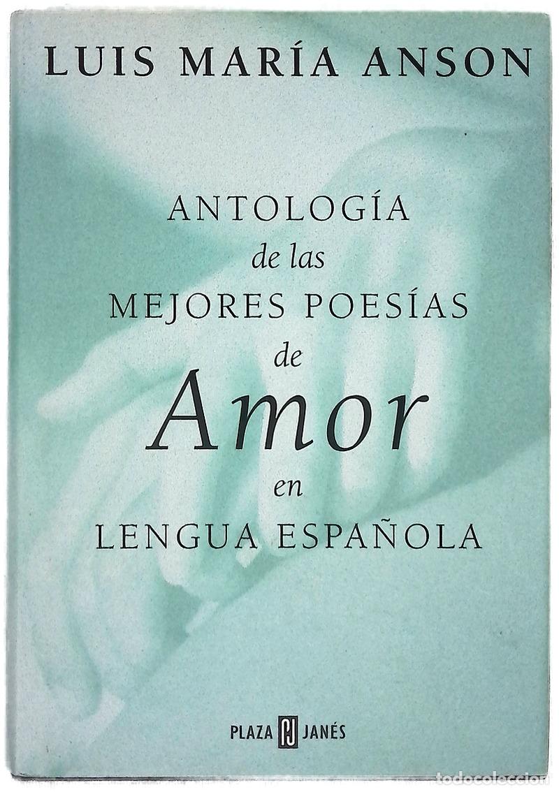 Libri di seconda mano: Antolog&iacute;a de las mejores poes&iacute;as de amor en lengua espa&ntilde;ola