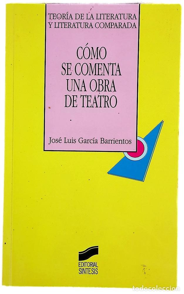 Livres: C&oacute;mo se comenta una obra de teatro : ensayo de m&eacute;todo