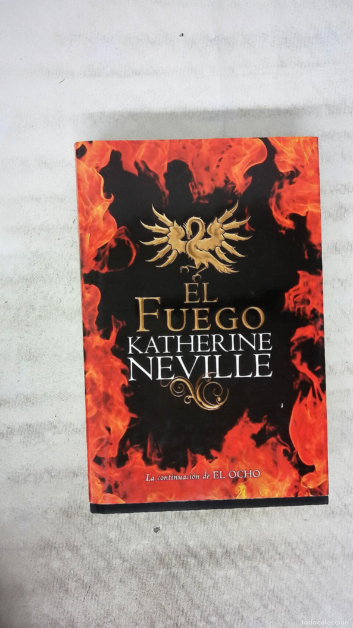 Livres: El fuego - Neville, Katherine