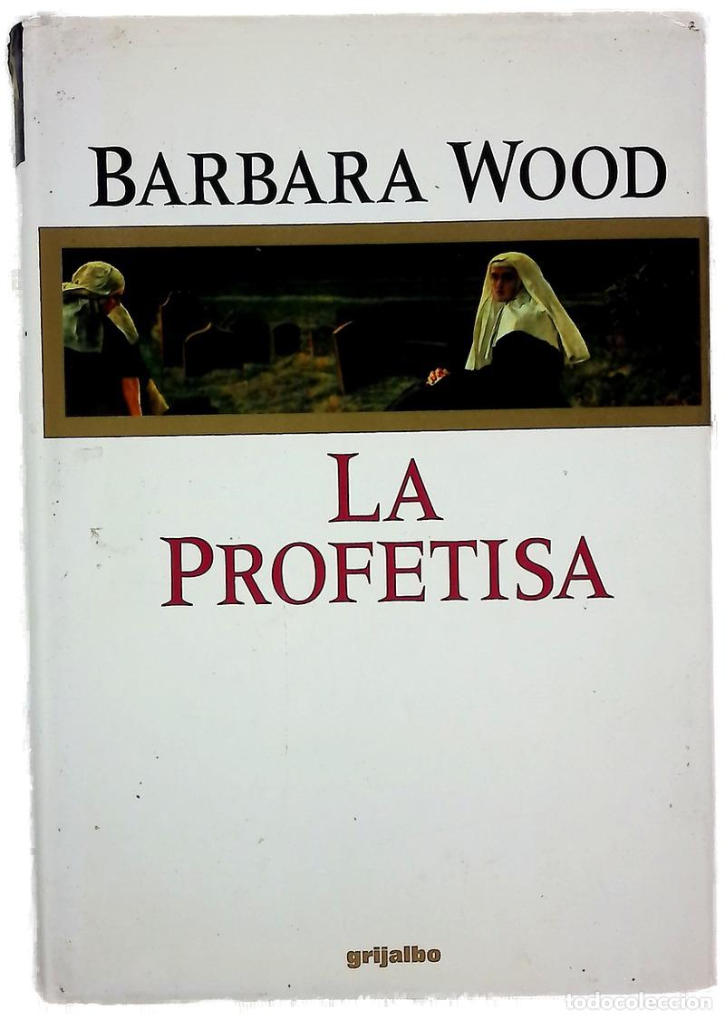 B&uuml;cher: La profetisa - Barbara Wood