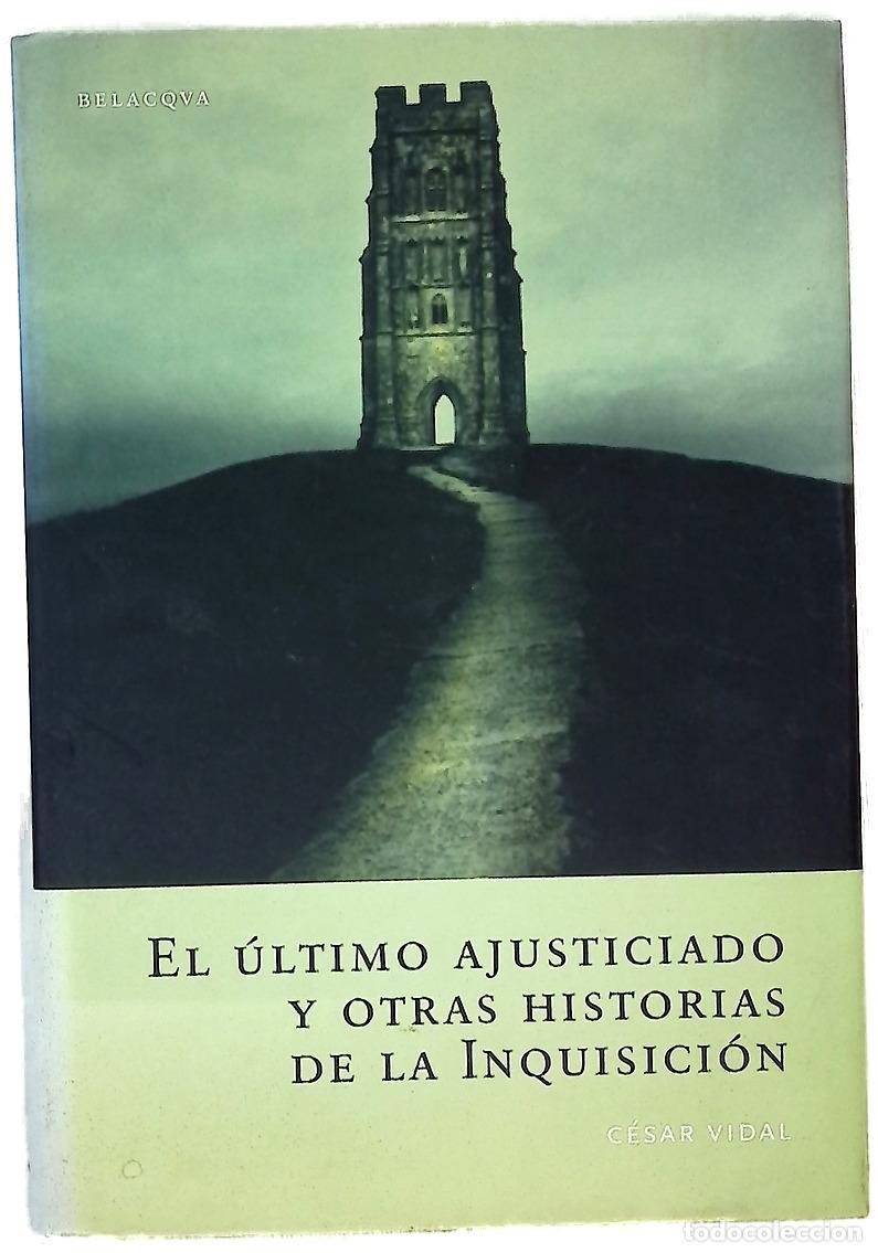 books: El &uacute;ltimo ajusticiado y otras historias de la Inquisici&oacute;n