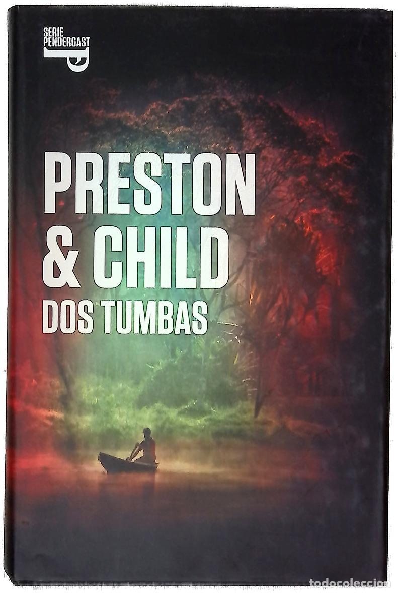 B&uuml;cher: Dos tumbas - Preston, Douglas J; Child, Lincoln; Homedes Beutnagel, Jofre