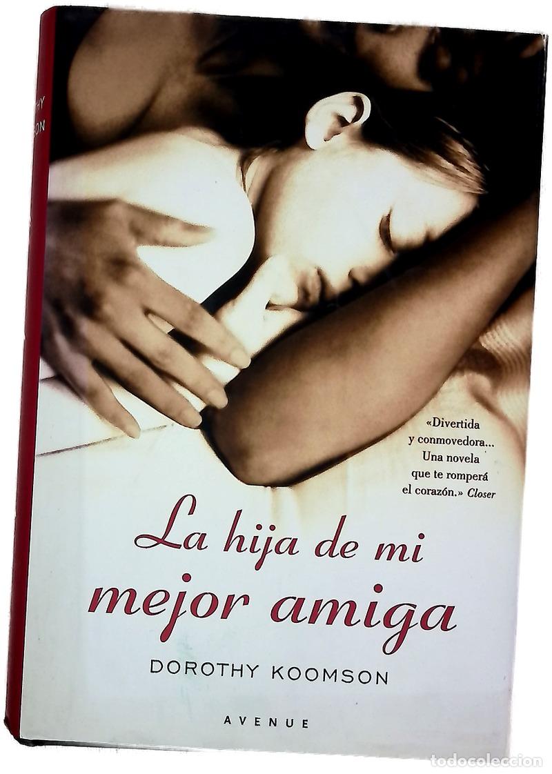Libri di seconda mano: La hija de mi mejor amiga