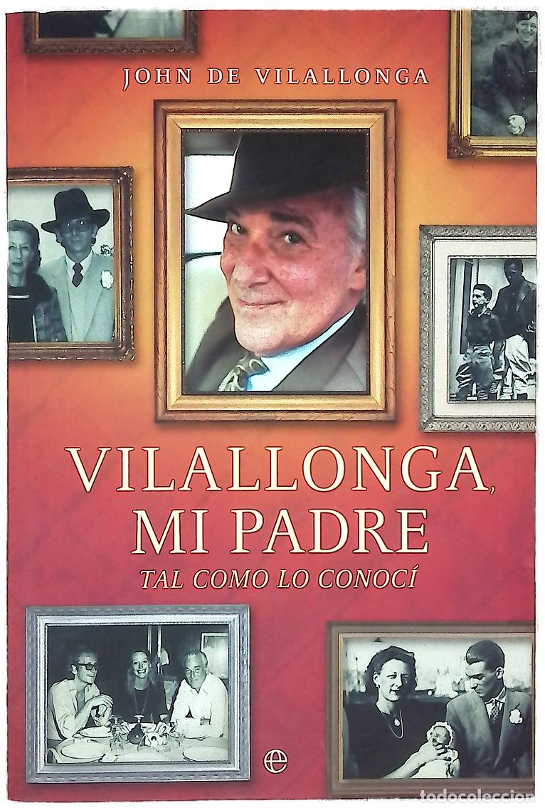 Libri di seconda mano: Vilallonga, mi padre tal y como lo conoc&iacute;
