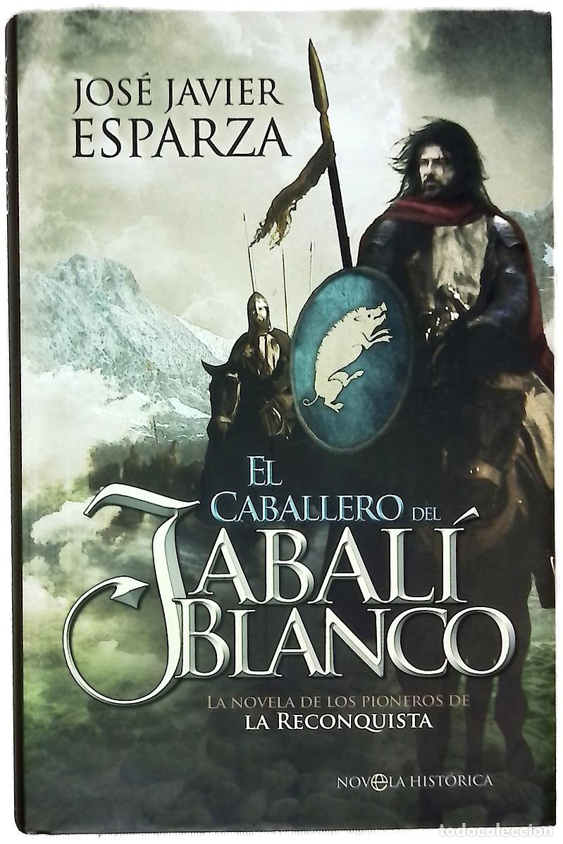 books: El caballero del jabal&iacute; blanco : la novela de los pioneros de la reconquista