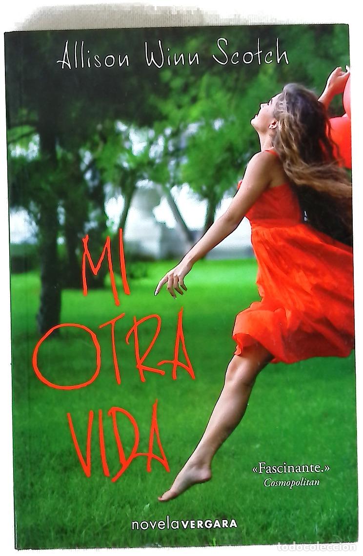 B&uuml;cher: Mi otra vida - Scotch, Allison Winn; Mart&iacute;, Rosa