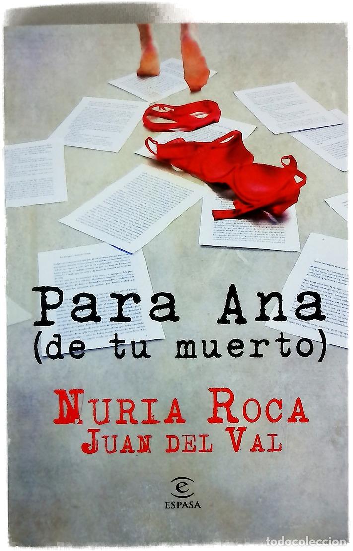 B&uuml;cher: Para Ana (de tu muerto) - Roca, Nuria; Val, Juan del