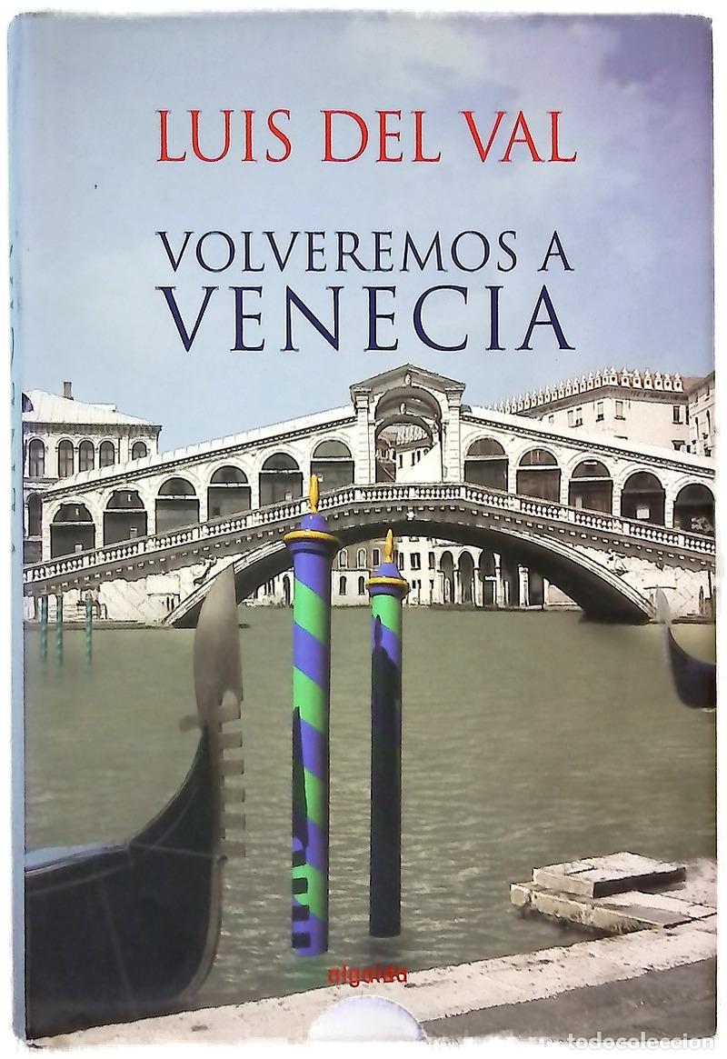 B&uuml;cher: Volveremos a Venecia - Luis del Val
