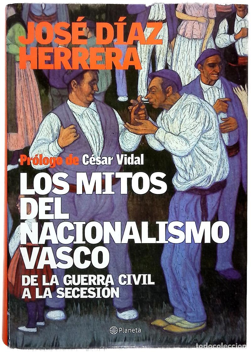 books: Los mitos del nacionalismo vasco de la Guerra Civil a la secesi&oacute;n