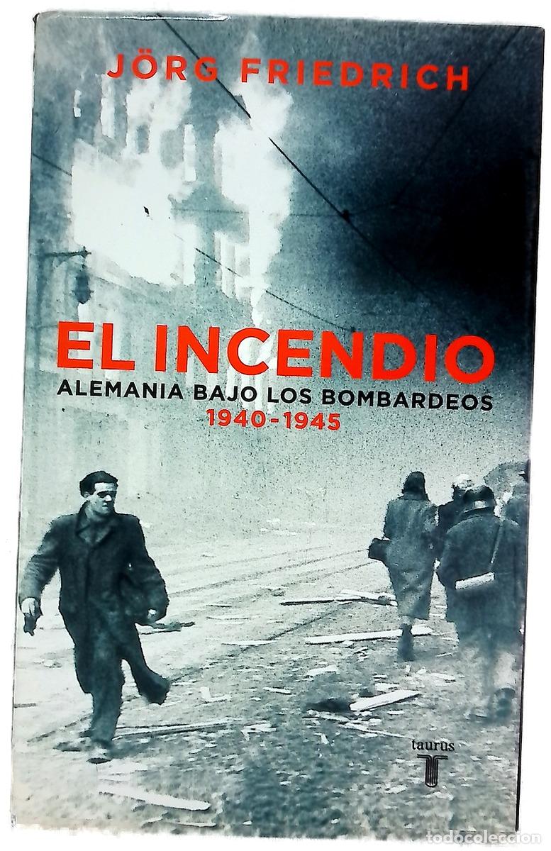 B&uuml;cher: El incendio Alemania en la guerra de los bombardeos, 1940-1945