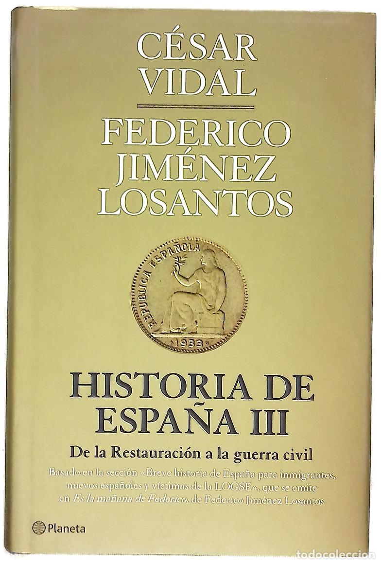 Libros: Historia de Espa&ntilde;a. - Vidal, C&eacute;sar; Jim&eacute;nez Losantos, Federico