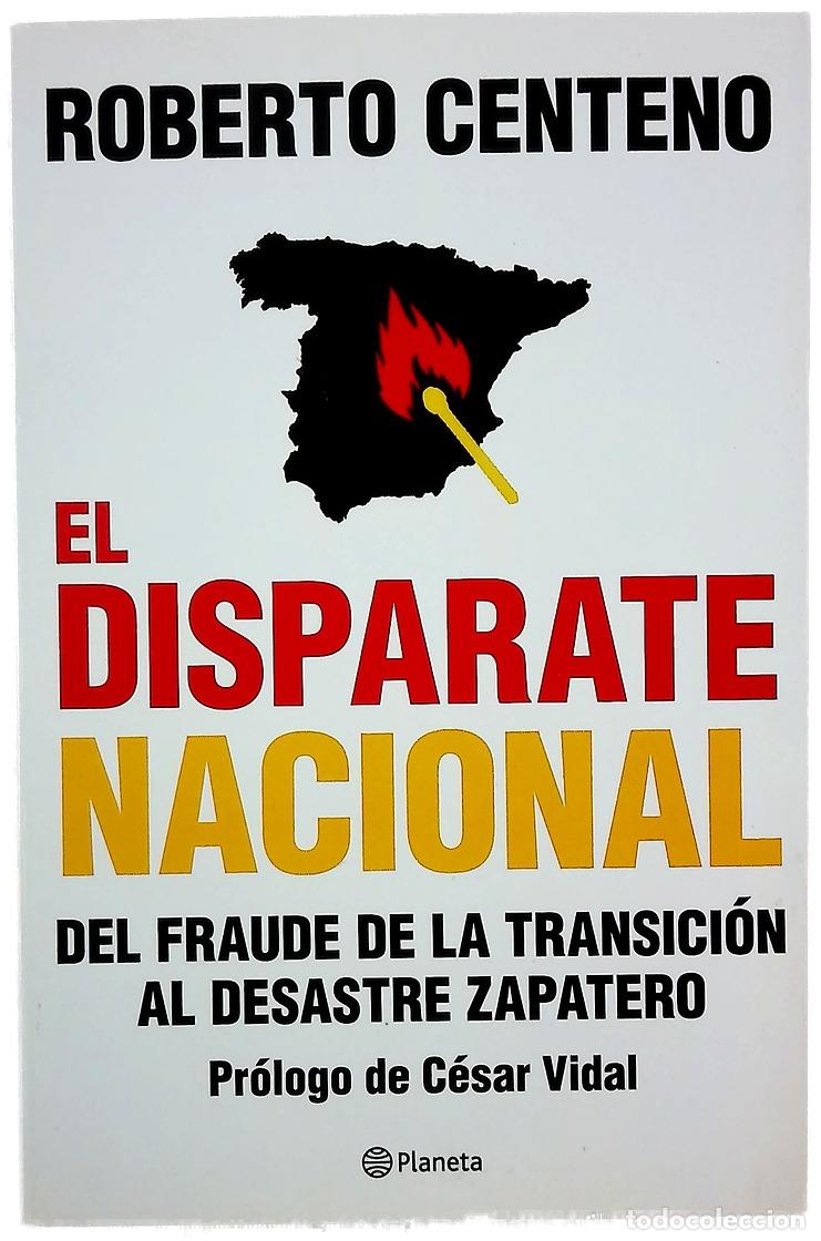 Livros em segunda m&atilde;o: El disparate nacional del fraude de la Transici&oacute;n al desastre Zapatero