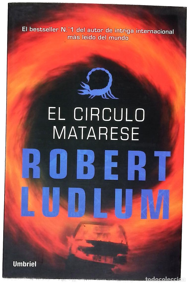 Libri di seconda mano: El c&iacute;rculo Matarese - Ludlum, Robert; Rodr&iacute;guez-Courel Ginzo, Mart&iacute;n