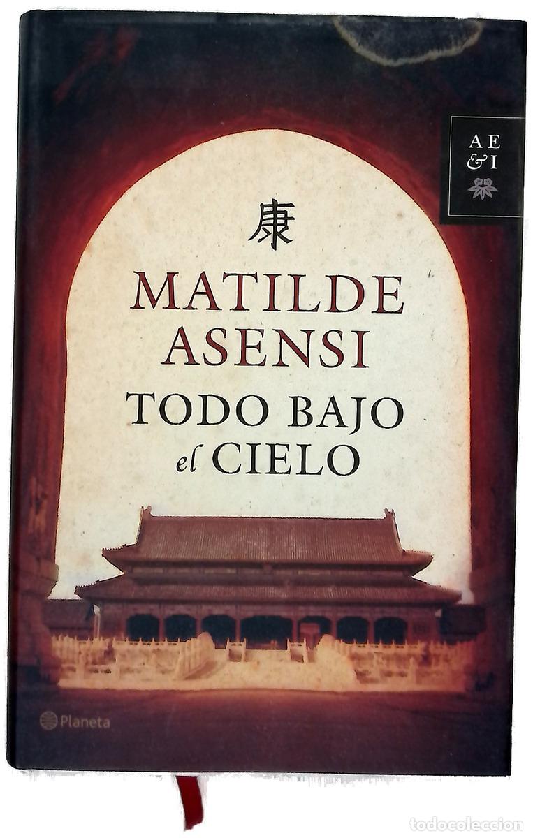 Libros: Todo bajo en cielo - Matilde Asensi - Foto 1