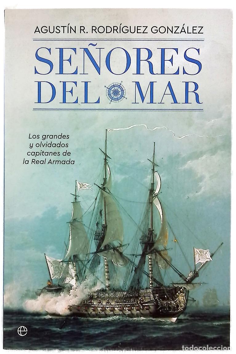 B&uuml;cher: Se&ntilde;ores del mar : los grandes y olvidados capitanes de la Real Armada