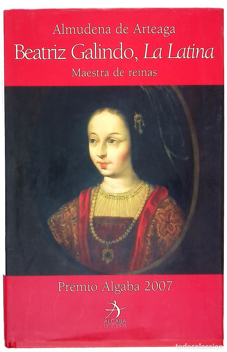 Libri di seconda mano: Beatriz Galindo, &rdquo;La Latina&rdquo; maestra de reinas