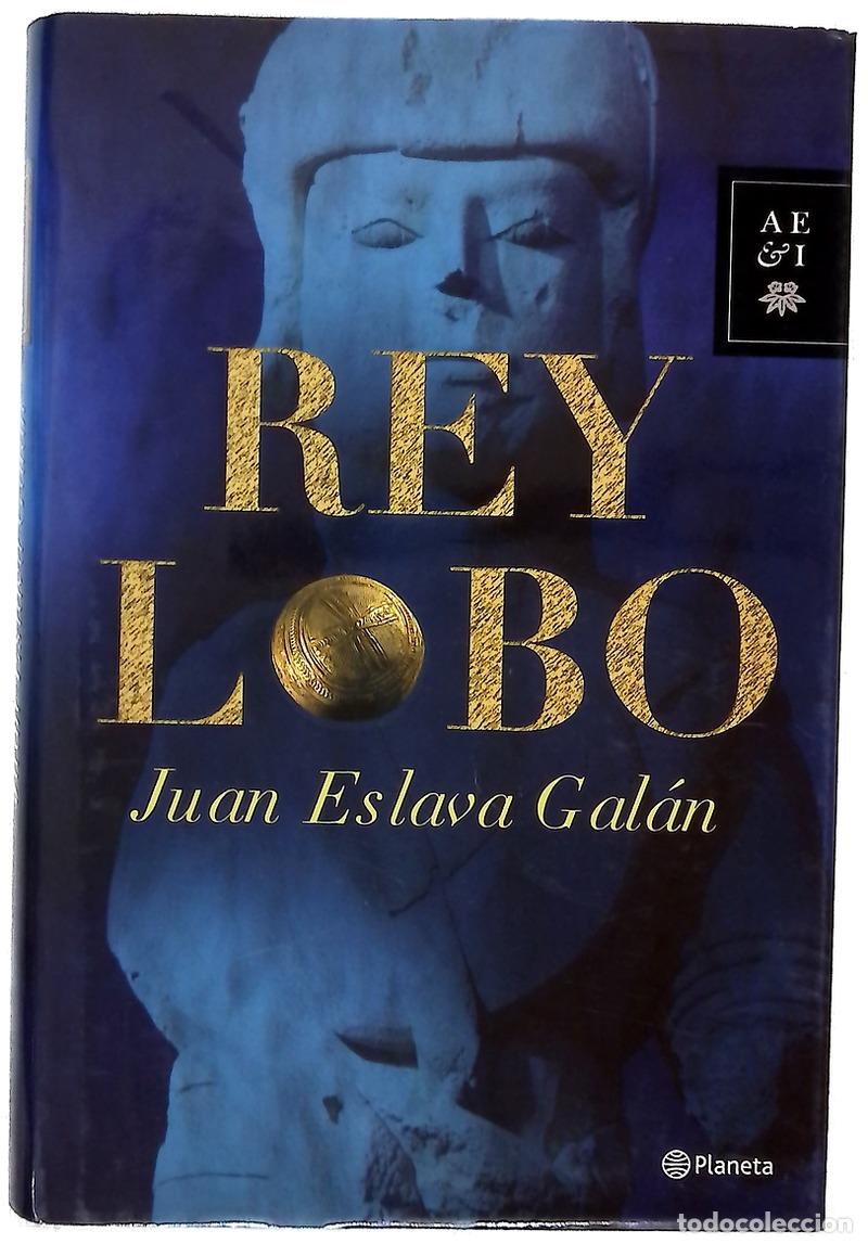 Libros: Rey lobo - Eslava Gal&aacute;n, Juan - Foto 1