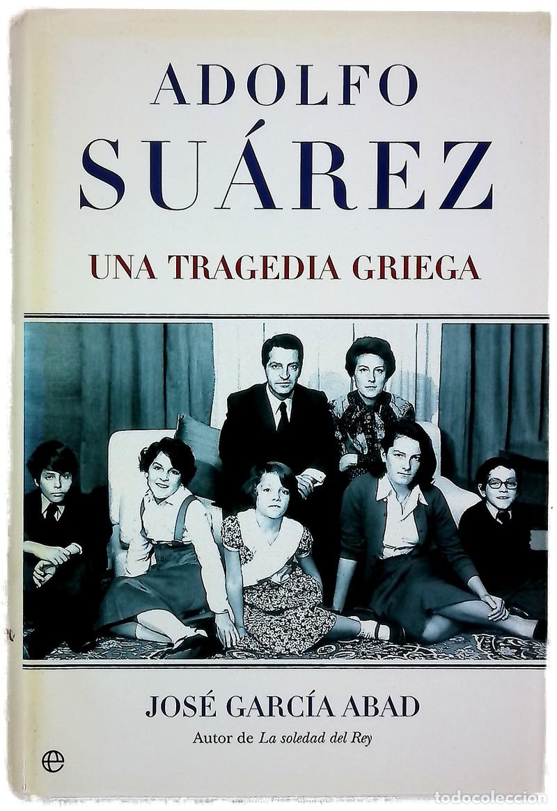 Libros: Adolfo Su&aacute;rez una tragedia griega - Foto 1