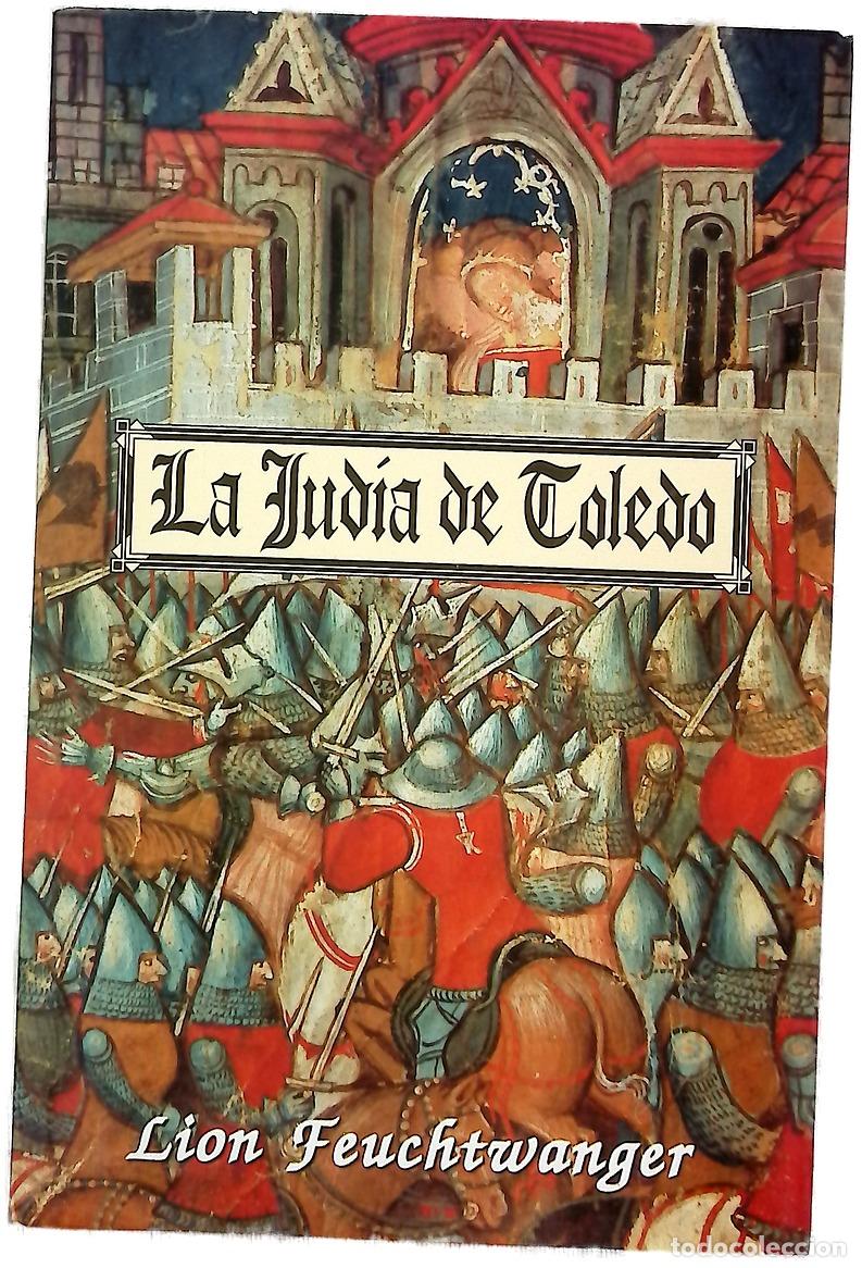 Libros: La jud&iacute;a de Toledo - Feuchtwanger, Lion; Tortajada, Anna