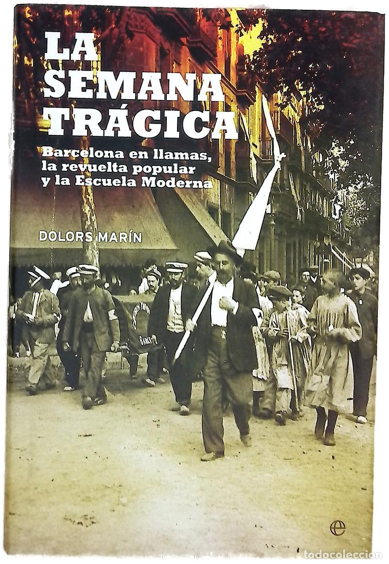Libros: La semana tr&aacute;gica Barcelona en llamas, la revuelta popular y la escuela moderna