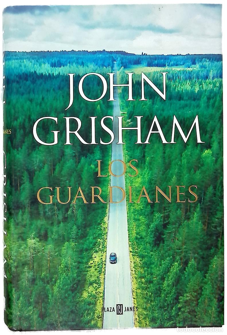 Libros: Los guardianes - Grisham, John; Calvino Guti&eacute;rrez, Nieves