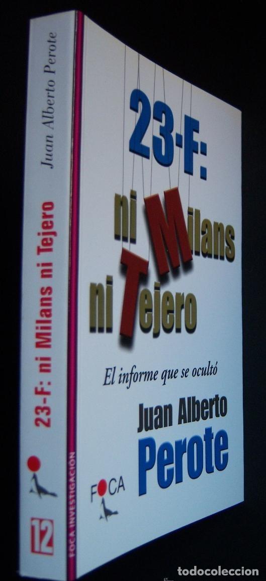 Libros: 23 F: ni Milans ni Tejero. El informe que se ocult&oacute; - Juan Alberto Perote