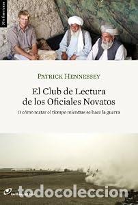 Libros: El Club de Lectura de los Oficiales Novatos - Patrick Hennessey