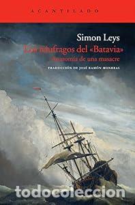 Libros: Los n&aacute;ufragos del Batavia - Simon Leys - Foto 1