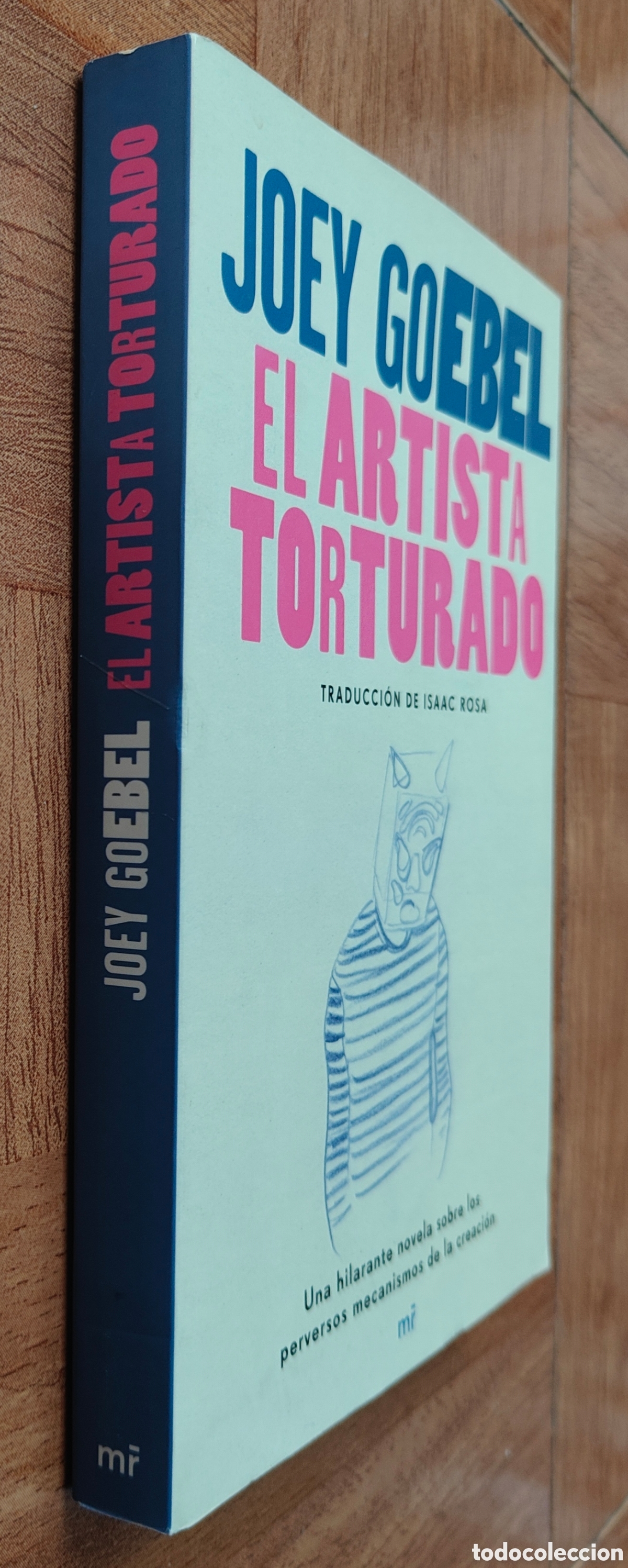 Libri di seconda mano: El Artista Torturado - Joey Goebel