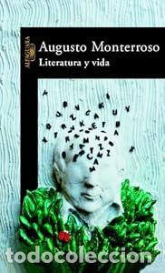Libros: Literatura y vida - Augusto Monterroso