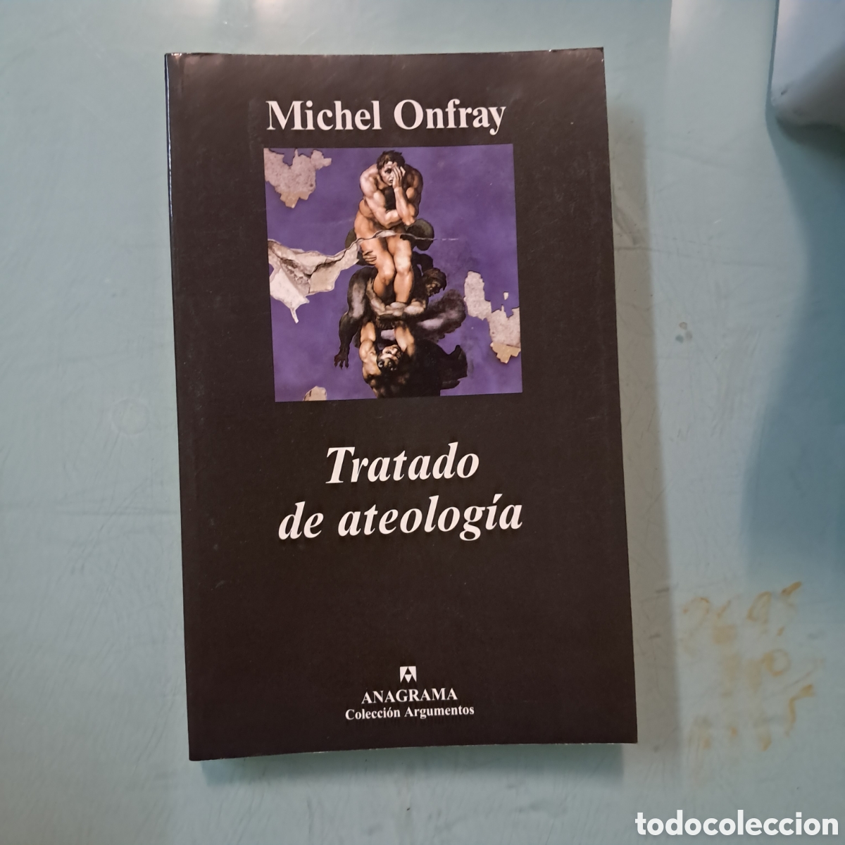 Libros: Michel Onfray, Tratado de ateologia, Anagrama, 2006 - Foto 1