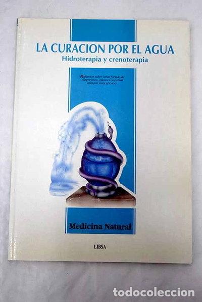 Libros: La curaci&oacute;n por el agua- 9788476302415