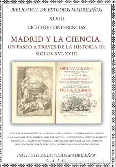 Libri di seconda mano: Madrid y la Ciencia. Un paseo a trav&eacute;s de la historia (I): siglos XVI-XVIII- 9788494049118