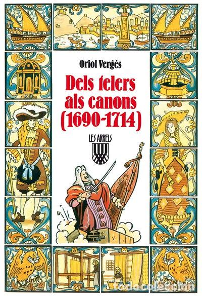 Libri di seconda mano: Dels telers als canons (1690-1714)- 9788472029972