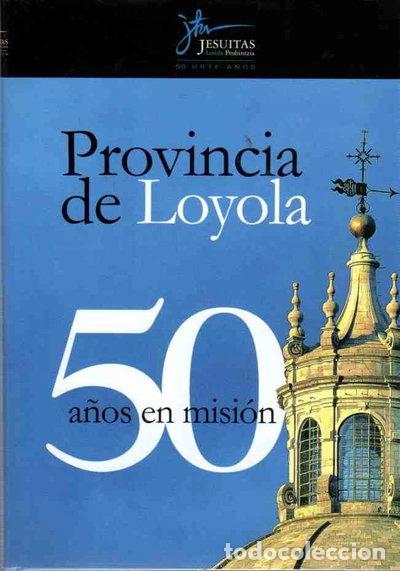 books: Provincia de Loyola. 50 a&ntilde;os en misi&oacute;n- 9788427134447