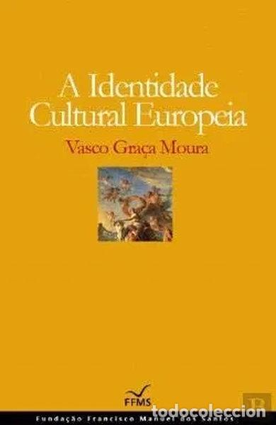 Libri di seconda mano: A Identidade Cultural Europeia- 9789898662392
