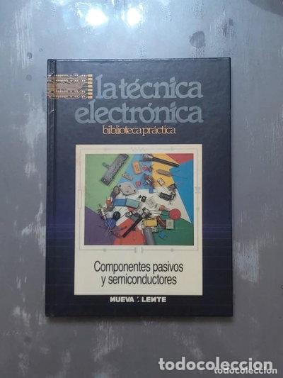 Libri di seconda mano: La T&eacute;cnica Electr&oacute;nica Componentes Pasivos y Semiconductores- 9788475342689