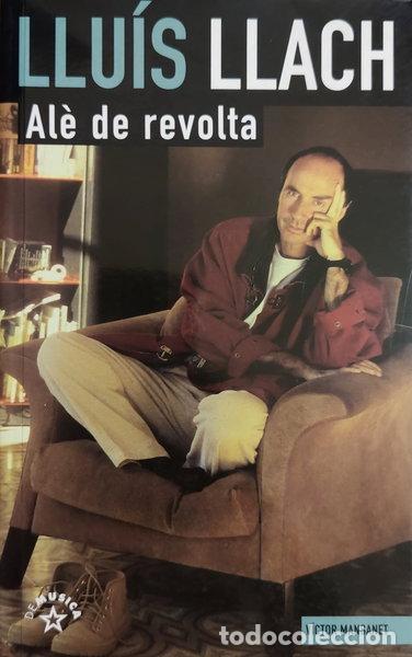 Livres: Llu&iacute;s Llach. Al&egrave; de revolta- 9788479743154